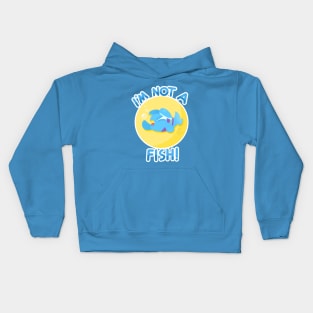 I'm Not a Fish! Kids Hoodie